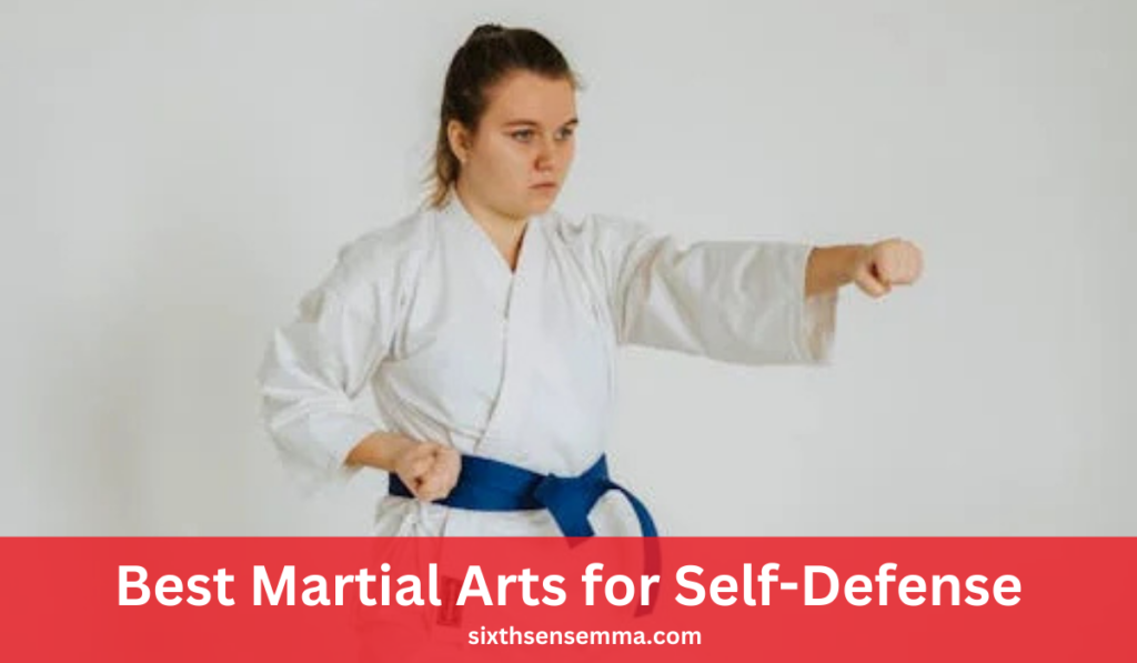 Best Martial Arts for Self-Defense