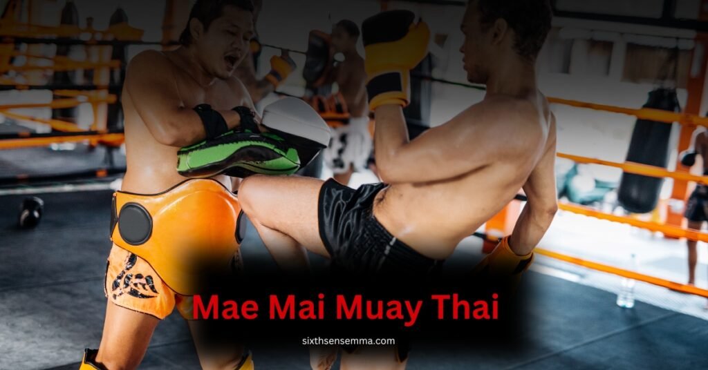 Mae Mai Muay Thai what is it by sixth sense mma