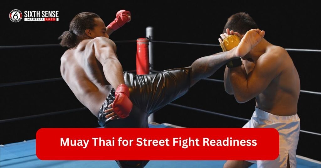 Muay Thai for Street Fight Readiness at sixth sense mma