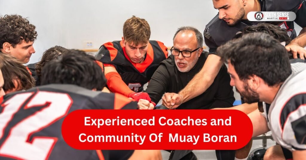 Experienced Coaches and Community Of Muay Boran