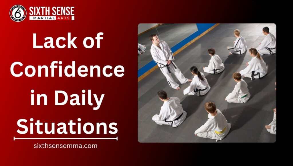 Lack of Confidence in Daily Situations