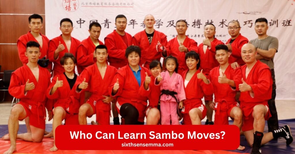 Who Can Learn Sambo Moves?