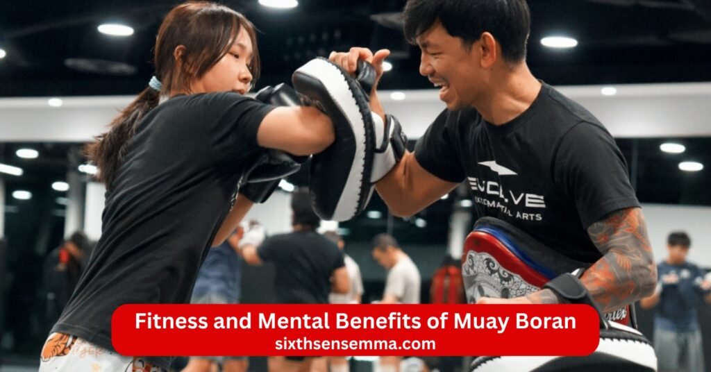 Fitness and Mental Benefits of Muay Boran