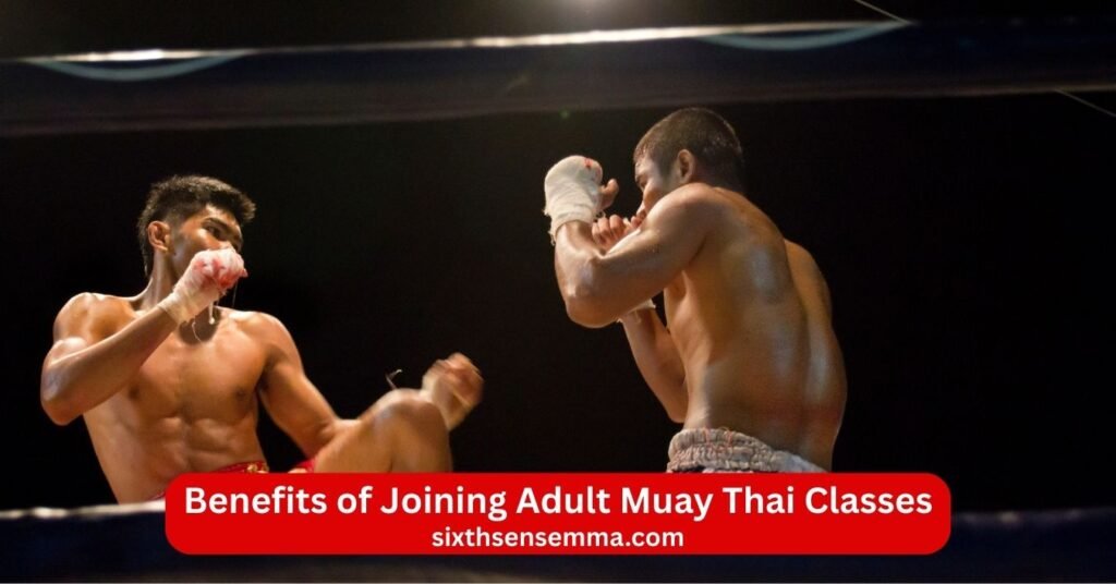 Benefits of Joining Adult Muay Thai Classes